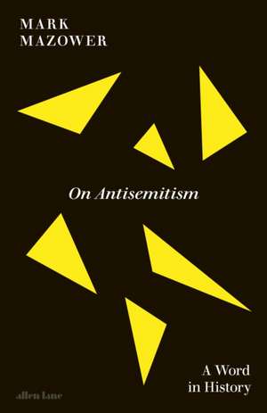 On Antisemitism de Mark Mazower
