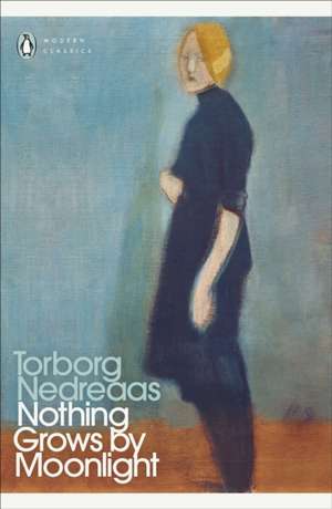 Nothing Grows by Moonlight de Torborg Nedreaas