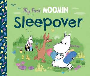 My First Moomin: Sleepover de Tove Jansson