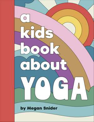 A Kids Book About Yoga de Megan Emily Snider