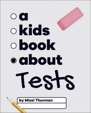 A Kids Book About Tests de Missi Thurman