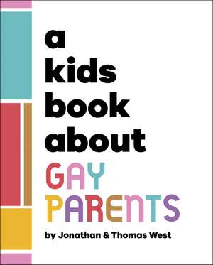 A Kids Book About Gay Parents de Jonathan West