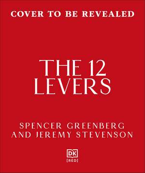 The 12 Levers de Spencer Greenberg