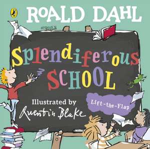 Roald Dahl: Splendiferous School de Roald Dahl