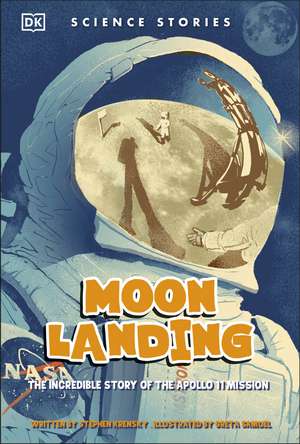 Moon Landing: The Incredible Story of the Apollo 11 Mission de Stephen Krensky