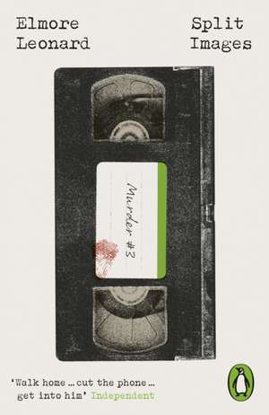 Split Images de Elmore Leonard