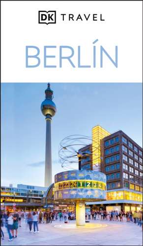 DK Berlin (Spanish Edition) de Dk Travel