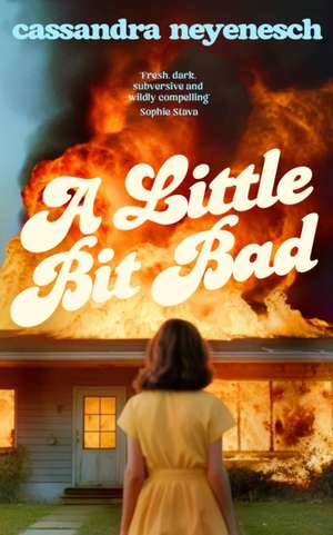 A Little Bit Bad de Cassandra Neyenesch