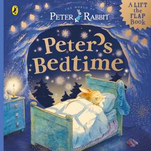 Peter Rabbit: Peter's Bedtime de Beatrix Potter