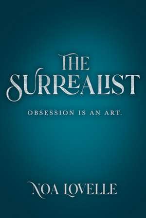 The Surrealist de Noa Lovelle