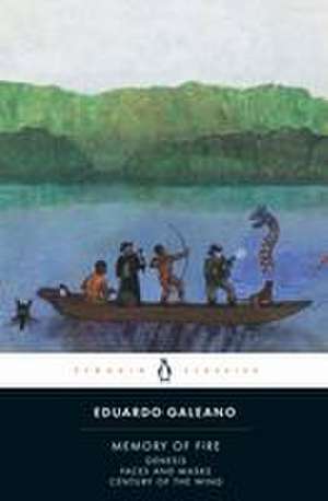 Memory of Fire de Eduardo Galeano