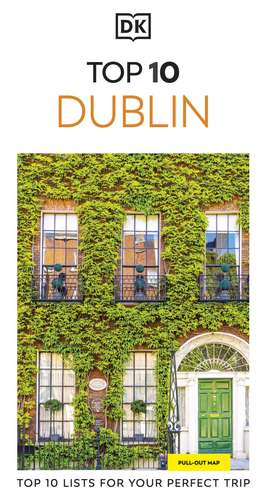 DK Top 10 Dublin: Top 10 lists for your perfect trip, plus an all-weather folded map de DK Travel
