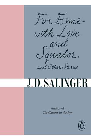 For Esmé - with Love and Squalor: And Other Stories de J. D. Salinger