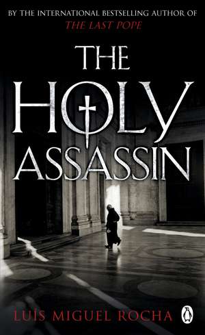 The Holy Assassin de Luis Miguel Rocha