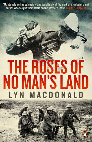 The Roses of No Man's Land de Lyn MacDonald