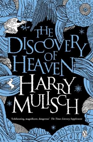 The Discovery of Heaven de Harry Mulisch