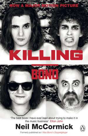 Killing Bono de Neil McCormick