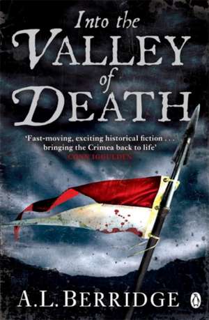 Into the Valley of Death de A L Berridge