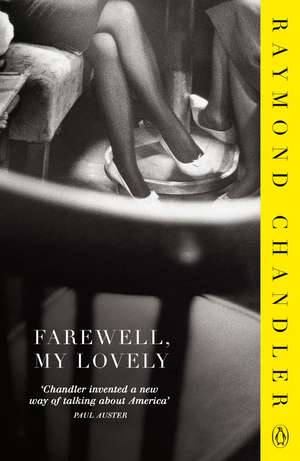 Farewell, My Lovely de Raymond Chandler