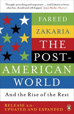 The Post-American World: And The Rise Of The Rest de Fareed Zakaria