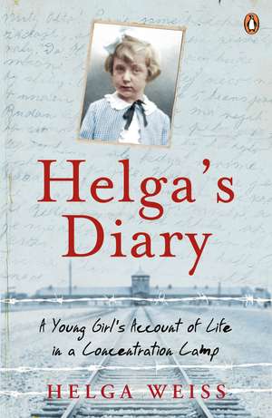 Helga's Dairy de Helga Weiss