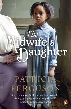 The Midwife's Daughter de Patricia Ferguson