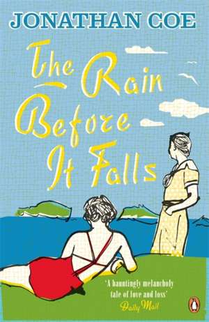 The Rain Before it Falls de Jonathan Coe