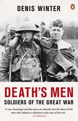 Death's Men: Soldiers Of The Great War de Denis Winter