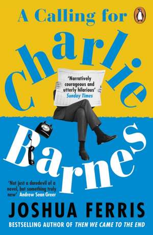 A Calling for Charlie Barnes de Joshua Ferris