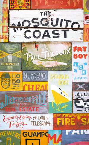 Mosquito Coast de Paul Theroux