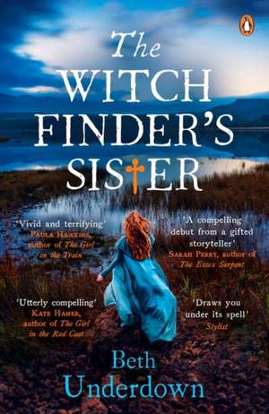 The Witchfinder's Sister: The captivating Richard & Judy Book Club historical thriller 2018 de Beth Underdown