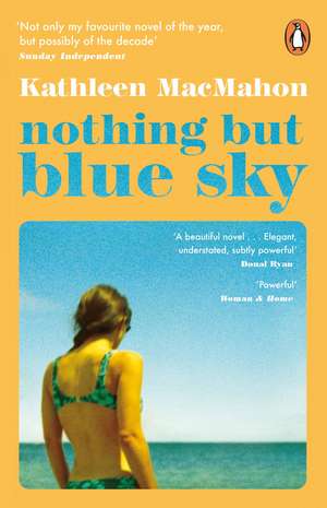 Nothing But Blue Sky de Kathleen MacMahon