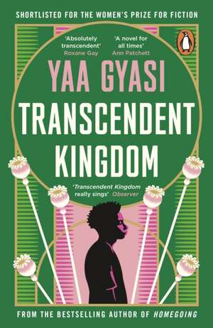 Transcendent Kingdom: Shortlisted for the Women’s Prize for Fiction 2021 de Yaa Gyasi