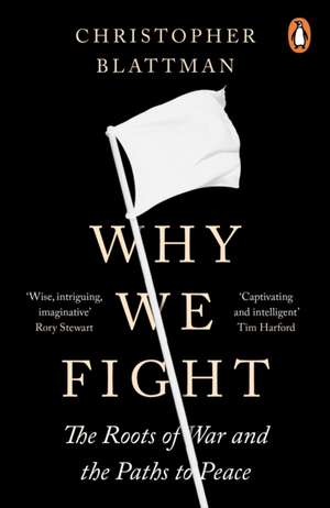 Why We Fight de Christopher Blattman