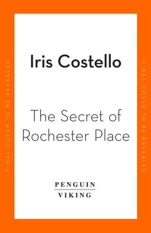 The Secrets of Rochester Place de Iris Costello