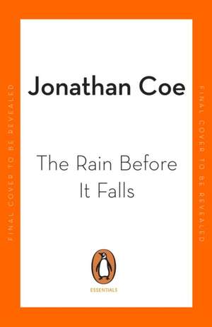 The Rain Before it Falls de Jonathan Coe