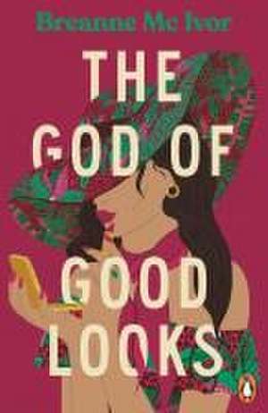 The God of Good Looks de Breanne Mc Ivor