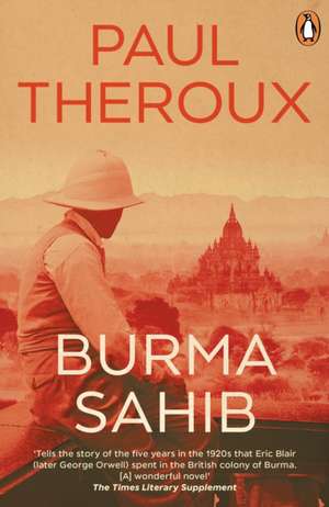 Burma Sahib de Paul Theroux