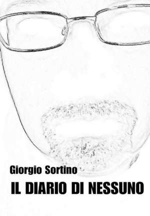 Il diario di nessuno de Giorgio Sortino