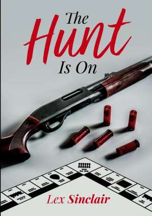 The Hunt Is On de Lex Sinclair