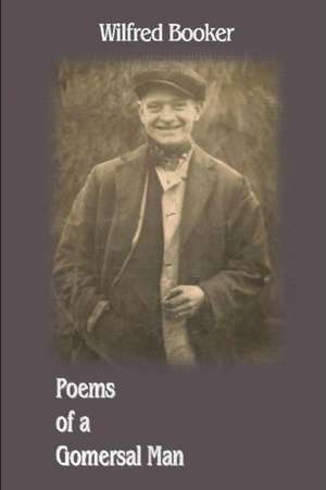 Poems of a Gomersal Man de Wilfred Booker