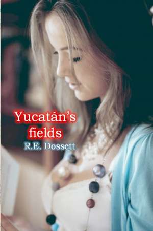 Yucatán's fields de Rashid Dossett