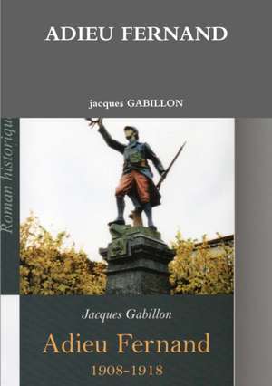 ADIEU FERNAND de Jacques Gabillon