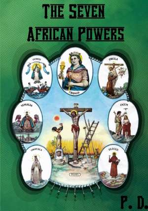The Seven African Powers de P. D
