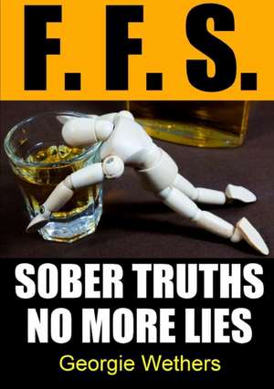 Sober Truths No More Lies de Georgie Wethers