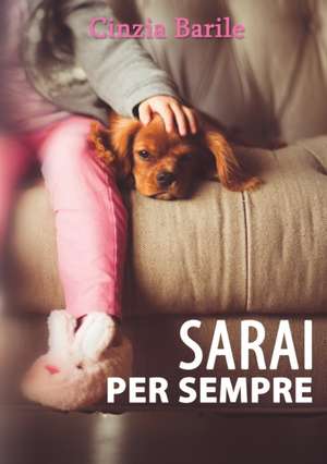 Sarai per sempre de Cinzia Barile