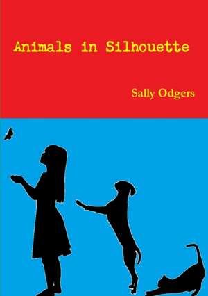 Animals in Silhouette de Sally Odgers
