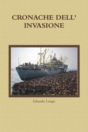 CRONACHE DELL' INVASIONE de Edoardo Longo