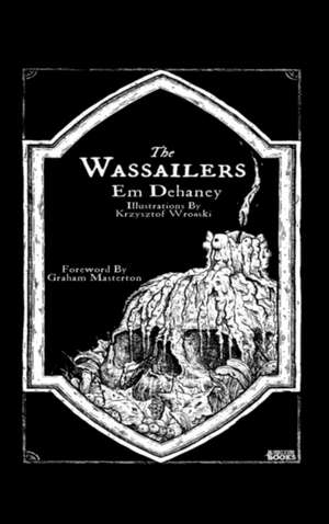 The Wassailers de Em Dehaney