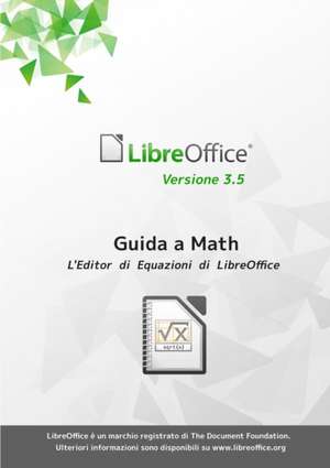 Guida a Libreoffice Math 3.5 de Libreoffice Documentation Team